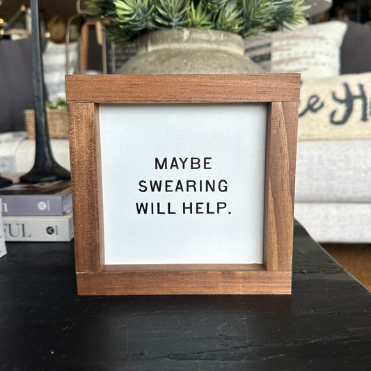 Maybe Swearing Will Help